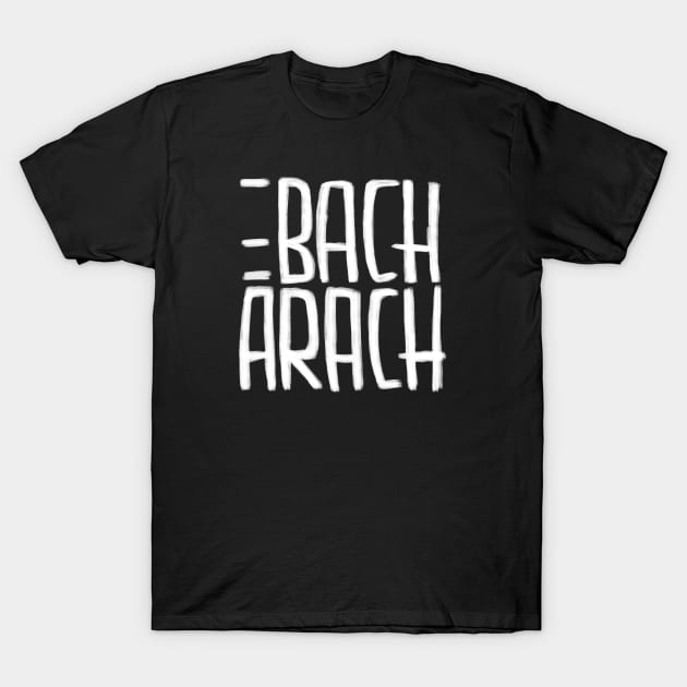 Bach Pun Burt Bacharach T-Shirt by badlydrawnbabe